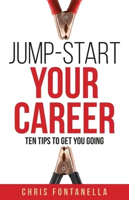 Dă startul carierei tale: Zece sfaturi pentru a te pune în mișcare - Jump-Start Your Career: Ten Tips to Get You Going