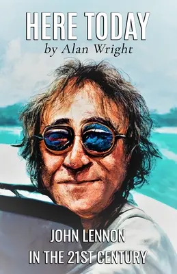 Aici astăzi: John Lennon în secolul XXI - Here Today: John Lennon in the 21st Century