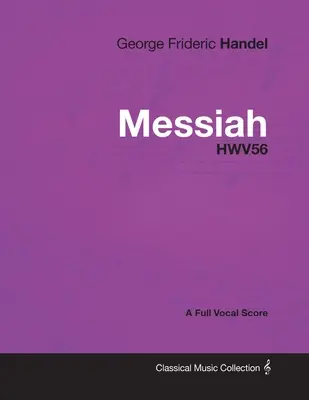 George Frideric Handel - Messiah - HWV56 - A Full Vocal Score