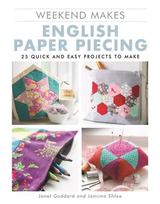 Weekend Makes: Piese de hârtie englezești - Weekend Makes: English Paper Piecing