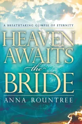 Heaven Awaits the Bride: O imagine uluitoare a eternității - Heaven Awaits the Bride: A Breathtaking Glimpse of Eternity