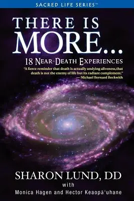 Există mai mult . . . 18 Experiențe aproape de moarte - There Is More . . . 18 Near-Death Experiences