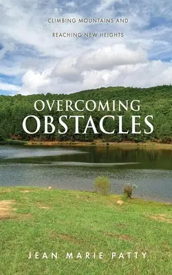 Depășirea obstacolelor: Escaladarea munților și atingerea unor noi înălțimi - Overcoming Obstacles: Climbing Mountains and Reaching New Heights