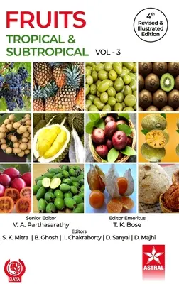 Fructe: Fructe tropicale și subtropicale Vol 3 A 4-a ediție revizuită și ilustrată - Fruits: Tropical and Subtropical Vol 3 4th Revised and Illustrated edn