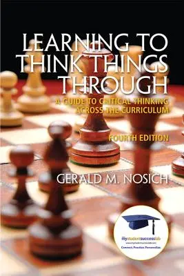 Învățând să gândești lucrurile: Un ghid al gândirii critice în cadrul programului școlar - Learning to Think Things Through: A Guide to Critical Thinking Across the Curriculum