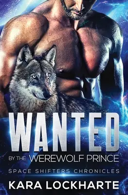 Căutată de Prințul Vârcolac - Wanted By The Werewolf Prince