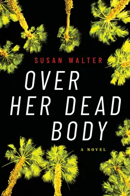 Peste cadavrul ei - Over Her Dead Body