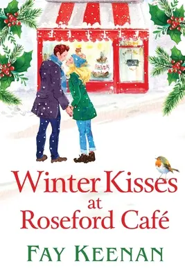 Sărutări de iarnă la Roseford Cafe - Winter Kisses at Roseford Cafe