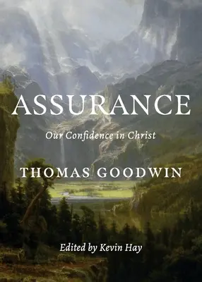 Siguranță: Încrederea noastră în Hristos - Assurance: Our Confidence in Christ