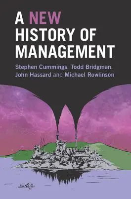 O nouă istorie a managementului - A New History of Management