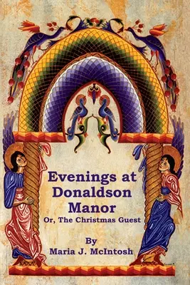Evenings at Donaldson Manor or, The Christmas Guest (Serile la conacul Donaldson sau oaspetele de Crăciun) - Evenings at Donaldson Manor Or, The Christmas Guest