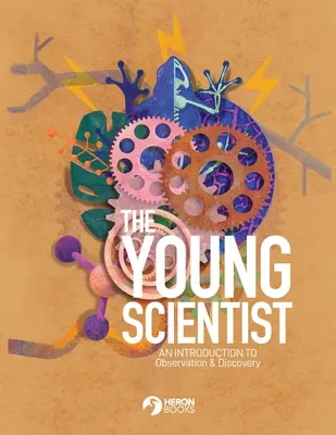 Tânărul cercetător - O introducere în observare și descoperire - The Young Scientist - An Introduction to Observation and Discovery