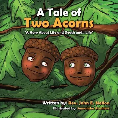 A Tale of Two Acorns o poveste despre viață și moarte și viață - A Tale of Two Acorns a Story about Life and Death and Life