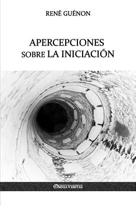 Perspective asupra inițierii - Apercepciones sobre la Iniciacin