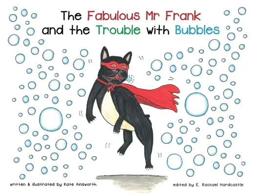 Fabulosul domn Frank și problemele cu bulele - The Fabulous Mr Frank and the Trouble with Bubbles