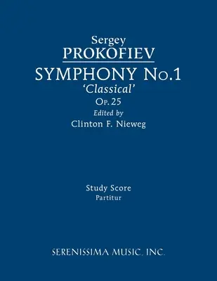 Simfonia nr.1, op.25 „Clasică”: Partitură de studiu - Symphony No.1, Op.25 'Classical': Study score