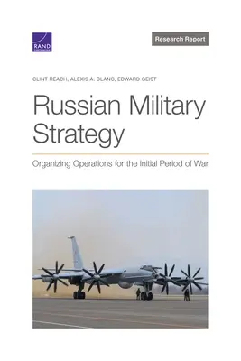 Strategia militară rusă: Organizarea operațiunilor pentru perioada inițială a războiului - Russian Military Strategy: Organizing Operations for the Initial Period of War