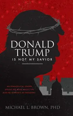 Donald Trump nu este salvatorul meu - Donald Trump Is Not My Savior