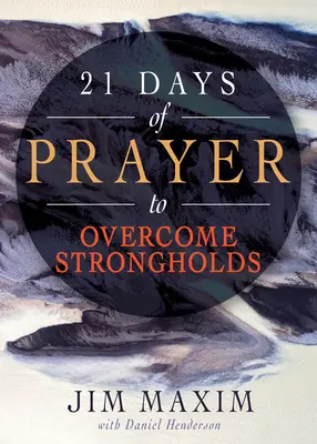 21 de zile de rugăciune pentru a birui fortărețele - 21 Days of Prayer to Overcome Strongholds