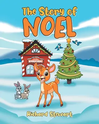 Povestea lui Noel - The Story of Noel