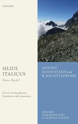 Silius Italicus: Punica, Cartea 3: Ediție editată cu introducere, traducere și comentariu - Silius Italicus: Punica, Book 3: Edited with Introduction, Translation, and Commentary