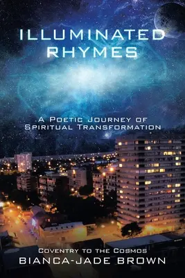Rime iluminate: O călătorie poetică a transformării spirituale - Illuminated Rhymes: A Poetic Journey of Spiritual Transformation