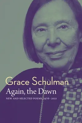 Again, the Dawn: Poeme noi și alese, 1976 - 2022 - Again, the Dawn: New and Selected Poems, 1976 - 2022
