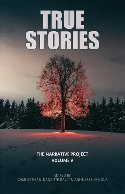 Povești adevărate: The Narrative Project Volumul V - True Stories: The Narrative Project Volume V