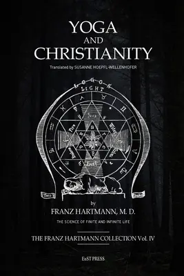 Yoga și creștinismul: Doctrina secretă în religia creștină - Yoga and Christianity: The Secret Doctrine in the Christian Religion