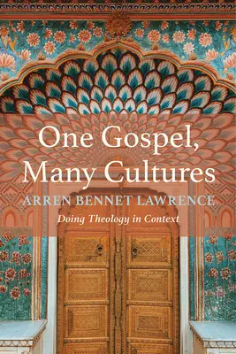 O Evanghelie, multe culturi: Făcând teologie în context - One Gospel, Many Cultures: Doing Theology in Context