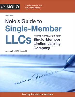 Nolo's Guide to Single-Member Llcs: Cum să vă formați și să vă conduceți societatea cu răspundere limitată cu un singur membru - Nolo's Guide to Single-Member Llcs: How to Form & Run Your Single-Member Limited Liability Company