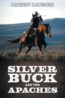 Silver Buck și apașii - Silver Buck and the Apaches