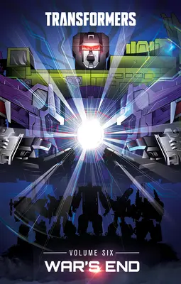 Transformers, Vol. 6: Sfârșitul războiului - Transformers, Vol. 6: War's End