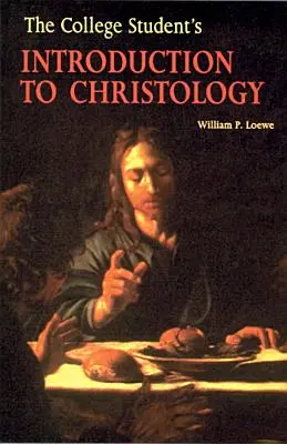 Introducere în hristologie pentru studenții universitari - The College Student's Introduction to Christology