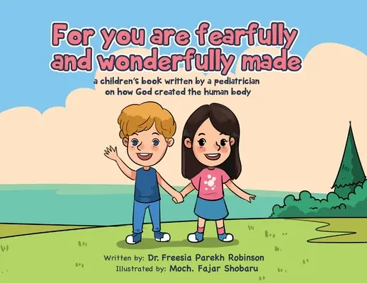 Pentru că sunteți făcuți cu frică și minune: A Children's Book by a Pediatrician despre cum a creat Dumnezeu corpul uman - For You Are Fearfully and Wonderfully Made: A Children's Book by a Pediatrician on how God created the human body