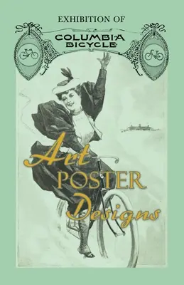 Expoziție de modele de afișe de artă pentru biciclete Columbia - Exhibition of Columbia Bicycle Art Poster Designs
