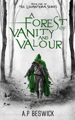 O pădure a vanității și a curajului - A Forest Of Vanity And Valour