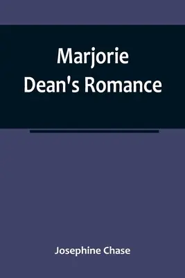 Marjorie Dean lui Romance - Marjorie Dean's Romance