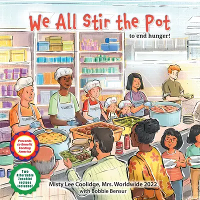 Noi toți stârnim foamea: pentru a pune capăt foametei! - We All Stir the Pot: To End Hunger!