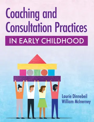Practici de coaching și consultare în copilăria timpurie - Coaching and Consultation Practices in Early Childhood