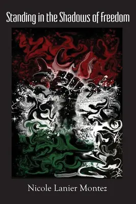 Stând în umbra libertății: poezii - Standing in the Shadows of Freedom: poems
