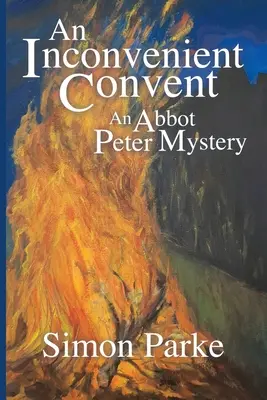An Inconvenient Convent: Un mister Abbot Peter - An Inconvenient Convent: An Abbot Peter Mystery