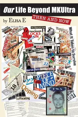 Viața noastră dincolo de MKUltra: înainte și acum - Our Life Beyond MKUltra: Then and Now