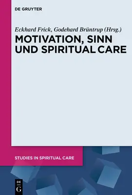 Motivație, Sinn și îngrijire spirituală - Motivation, Sinn und Spiritual Care