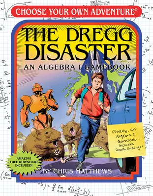 Dezastrul Dregg: O carte de joc Algebra I (Alege-ți propria aventură - Carte de lucru) - The Dregg Disaster: An Algebra I Gamebook (Choose Your Own Adventure - Workbook)