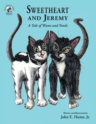 Sweetheart și Jeremy: O poveste despre dorințe și nevoi - Sweetheart and Jeremy: A Tale of Wants and Needs