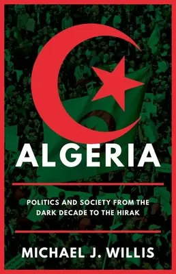 Algeria: Politică și societate din deceniul întunecat până la Hirak - Algeria: Politics and Society from the Dark Decade to the Hirak