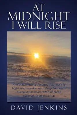 La miezul nopții mă voi ridica - At Midnight I Will Rise