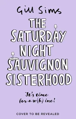 Surorile Sauvignon de sâmbătă seara - The Saturday Night Sauvignon Sisterhood