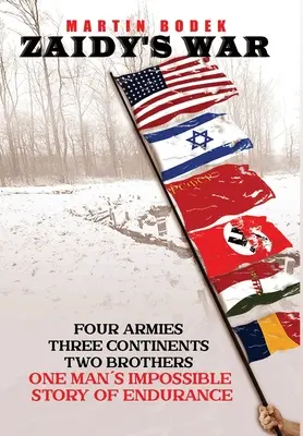 Războiul lui Zaidy: Patru armate, trei continente, doi frați. Povestea imposibilă de anduranță a unui om - Zaidy's War: Four Armies, Three Continents, Two Brothers. One Man's Impossible Story of Endurance